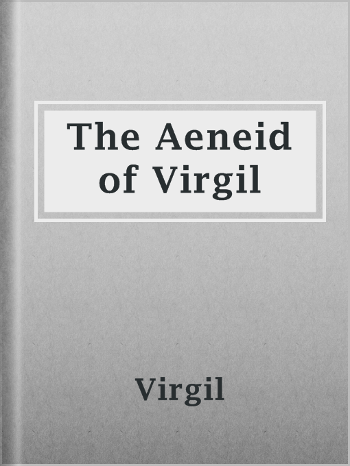 Title details for The Aeneid of Virgil by Virgil - Available